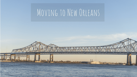 Moving to New Orleans Part 1