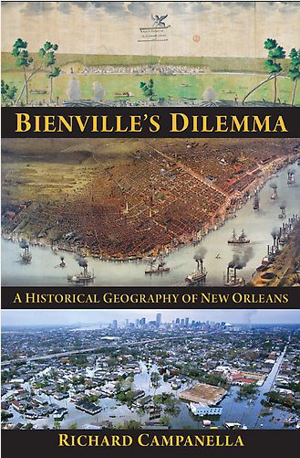Cover of Bienville's Dilemma, written by Author Richard Campanella