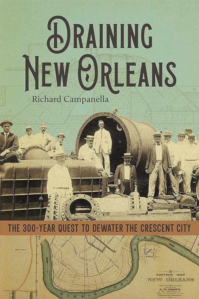 Cover of book Draining New Orleans by Richard Campanella